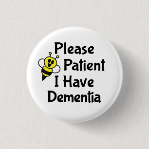 Badge Rond 2,50 Cm S'Il Vous Plaît, Soyez Patient J'Ai Une Démence