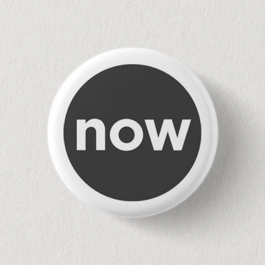 Badge Rond 2,50 Cm Simplement maintenant le bouton (Devant)