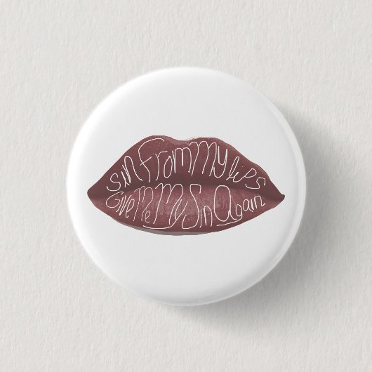 Badge Rond 2,50 Cm "Sin from my Lips" R+J quote pin (Devant)