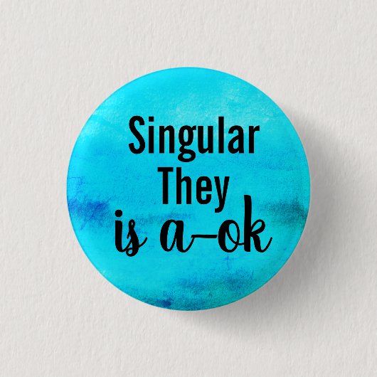 Badge Rond 2,50 Cm Singular They is a ok (Devant)