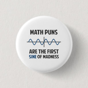 Badge Rond 2,50 Cm Sinus de calembours de maths premier de folie