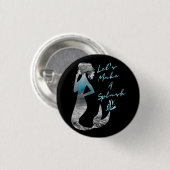 Badge Rond 2,50 Cm Sirène d'océan Faisons un éclaboussure (Devant & derrière)