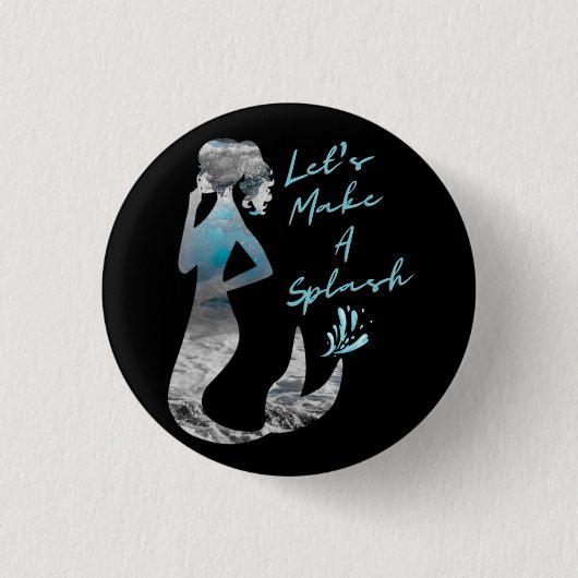 Badge Rond 2,50 Cm Sirène d'océan Faisons un éclaboussure (Devant)