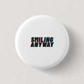 Badge Rond 2,50 Cm Smiling Anyway Glitch Effect Retro Quote Design (Devant)