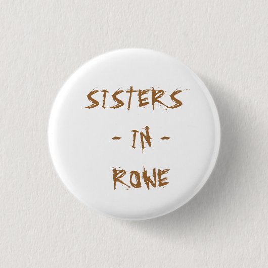 BADGE ROND 2,50 CM SOEURS - DEDANS - ROWE (Devant)