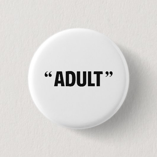 Badge Rond 2,50 Cm Soi-disant guillemets adultes (Devant)