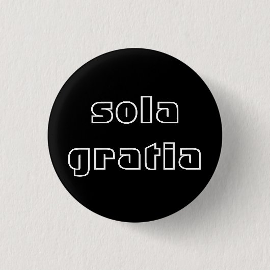 Badge Rond 2,50 Cm Sola Gratia (Devant)