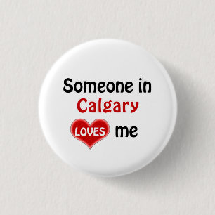Badge Rond 2,50 Cm Someone in Calgary loves me