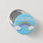 Badge Rond 2,50 Cm Somewhere over the Rainbow (Devant & derrière)