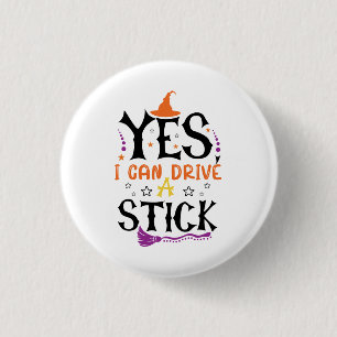 Badge Rond 2,50 Cm Sorcière drôle d'Halloween Oui je peux conduire un