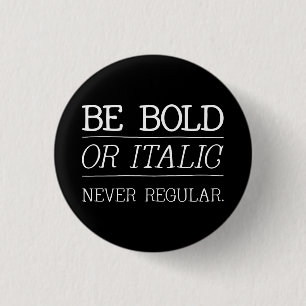 Badge Rond 2,50 Cm soyez AUDACIEUX