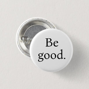 Badge Rond 2,50 Cm Soyez bons. Petit bouton rond