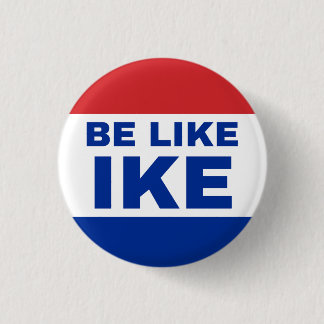 Badge Rond 2,50 Cm Soyez comme Ike. Appel à l'aide authentique des an