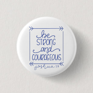 Badge Rond 2,50 Cm Soyez forte et courageuse