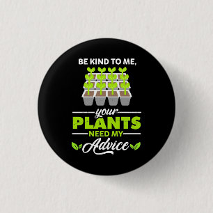Badge Rond 2,50 Cm Soyez Gentils Avec Gardener