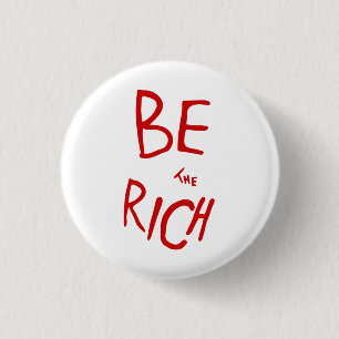 Badge Rond 2,50 Cm SOYEZ L'AOC Riche robe Message politique