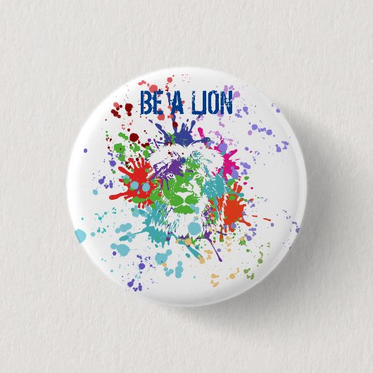 Badge Rond 2,50 Cm Soyez un lion (Devant)