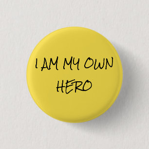 Badge Rond 2,50 Cm Soyez votre propre héros avec ce bouton