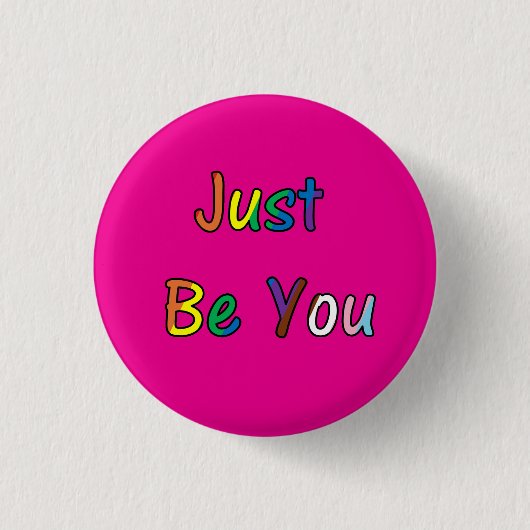 Badge Rond 2,50 Cm Soyez vous-même (Devant)