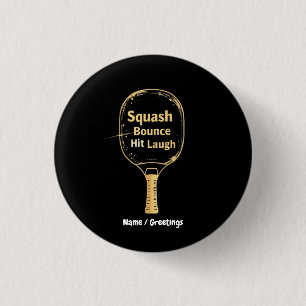Badge Rond 2,50 Cm Squash Bounce Hit Laugh : Embrasser l'amusement et