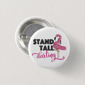 Badge Rond 2,50 Cm Stand Tall Darling Pink Flamingo Button (Devant & derrière)