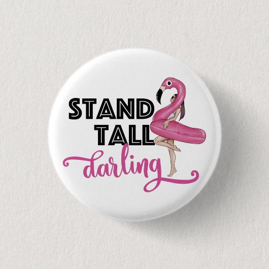 Badge Rond 2,50 Cm Stand Tall Darling Pink Flamingo Button (Devant)