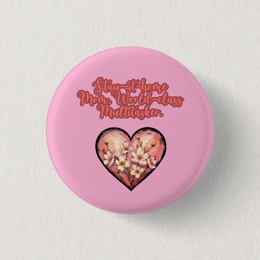 Badge Rond 2,50 Cm Stay At Home Mom World Class Multitasker (Devant)