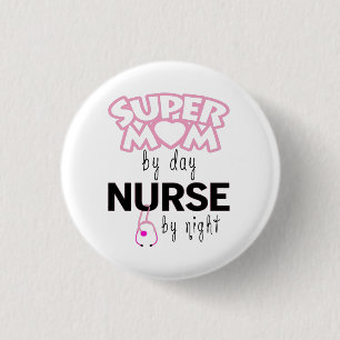 Badge Rond 2,50 Cm Super maman by day nurse by night