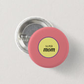 Badge Rond 2,50 Cm Super Maman Pin (Devant & derrière)