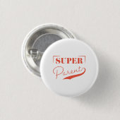 Badge Rond 2,50 Cm Super parent (Devant & derrière)