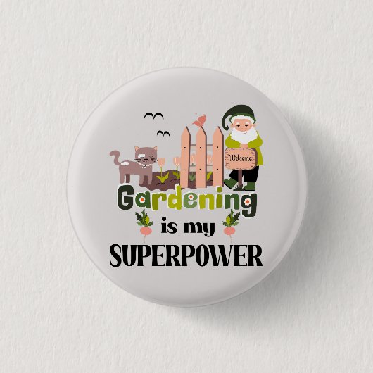 Badge Rond 2,50 Cm Superpuissance du jardin, jardinier mignon (Devant)