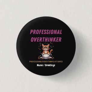 Badge Rond 2,50 Cm Surpenseur Professionnel Humour de Chat Relatable