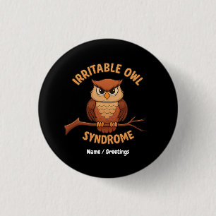 Badge Rond 2,50 Cm Syndrome de Chouette Irritable Drôle Chouette en C