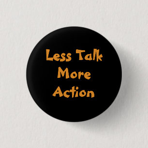 Badge Rond 2,50 Cm T-Shirt de typographie minimaliste Moins de parole