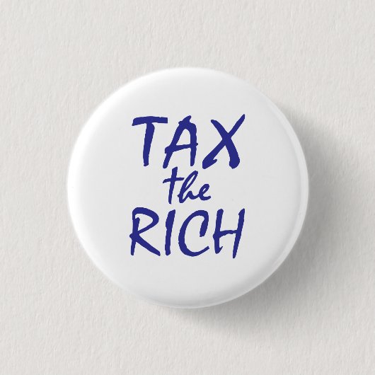 Badge Rond 2,50 Cm Taxes sur les riches (Devant)