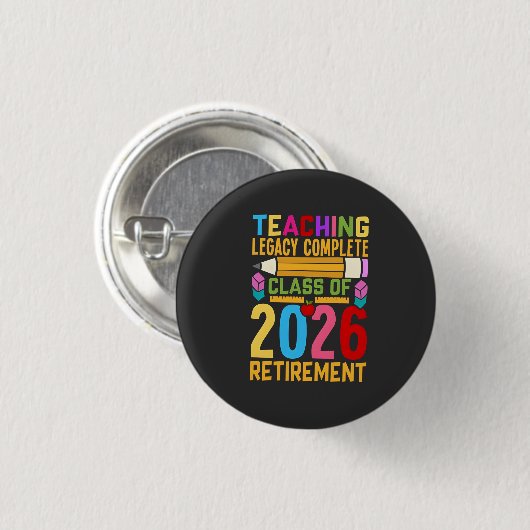 Badge Rond 2,50 Cm Teaching Legacy Complete Class of 2026 Retirement (Devant & derrière)
