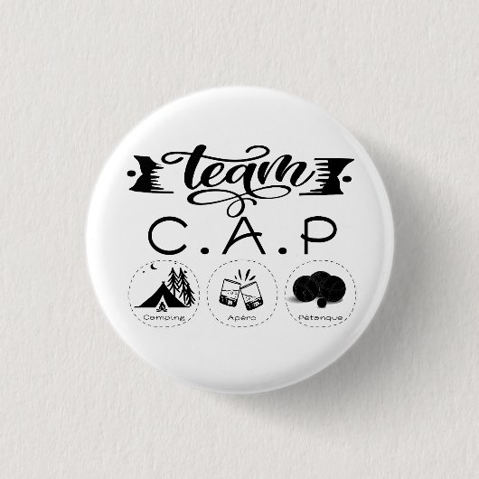 Badge Rond 2,50 Cm Team C.A.P Camping Apéro Pétanque (Devant)