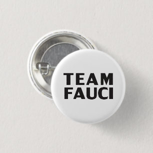 Badge Rond 2,50 Cm Team Fauci blanc noir moderne audacieuse typograph