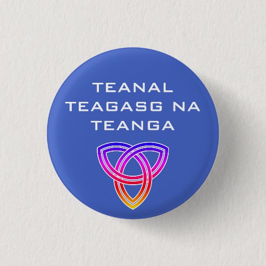 Badge Rond 2,50 Cm Teanal Teagasg na Teanga Button (Devant)