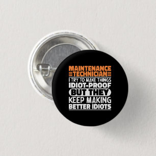 Badge Rond 2,50 Cm Technicien De Maintenance J'Essaie De Rendre Les C