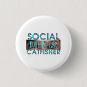 Badge Rond 2,50 Cm TEE Social Media Catfisher (Devant)