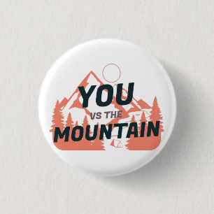 Badge Rond 2,50 Cm The Mountains are calling and I must go