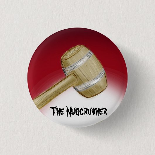 Badge Rond 2,50 Cm The Nugcrusher (Devant)