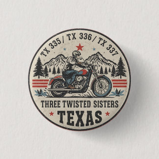 Badge Rond 2,50 Cm  Three twisted sisters , tx 335,tx 336,tx 337 road