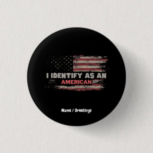 Badge Rond 2,50 Cm Titre : Je M'Identifie Comme Un Drapeau Américain 