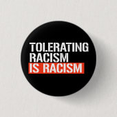 Badge Rond 2,50 Cm Tolérer le racisme est racisme autocollant rectang (Devant)