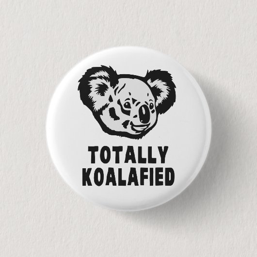 Badge Rond 2,50 Cm Totalement koala de Koalafied (Devant)