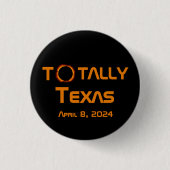 Badge Rond 2,50 Cm Totalement Texas 2024 Solar Eclipse (Devant)