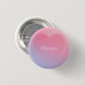 Badge Rond 2,50 Cm Toujours coeur (Devant & derrière)