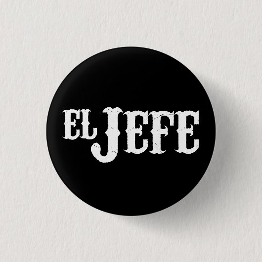 Badge Rond 2,50 Cm Traduction d'EL Jefe le patron (Devant)